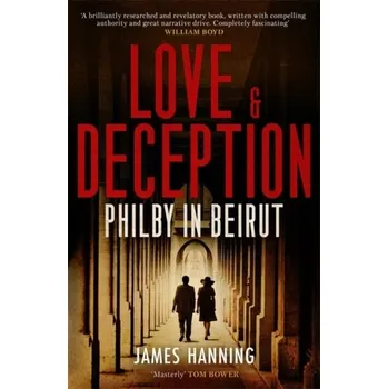 Populárně naučná literatura pro dospělé Love and Deception - Hanning, James [EN] (2021, Měkká, Little, Brown)