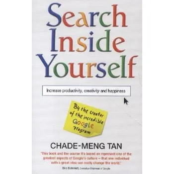 Populárně naučná literatura pro dospělé Search Inside Yourself - Tan, Chade-Meng