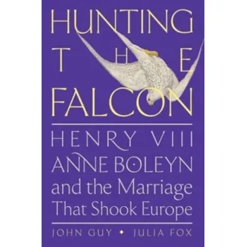 Populárně naučná literatura pro dospělé Hunting the Falcon - Guy, John [EN] (2023, Firma, HarperCollins)