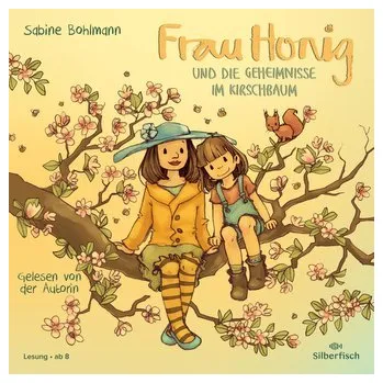 Frau Honig: Frau Honig und die Geheimnisse im Kirschbaum - Sabine Bohlmann [DE] (2023, CD, Silberfisch)