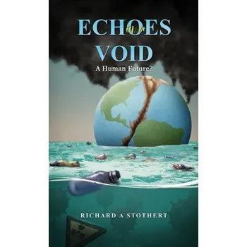 Echoes in a Void - Stothert, Richard A [EN] (2024, Taschenbuch, Austin Macauley Publishers)