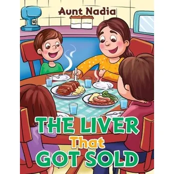 První čtění The Liver That Got Sold - NADIA, AUNT [EN] (2023, Brožovaná, Austin Macauley Publishers LLC)