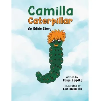 Camilla Caterpillar - Lippitt, Faye [EN] (2024, Taschenbuch, Austin Macauley Publishers)