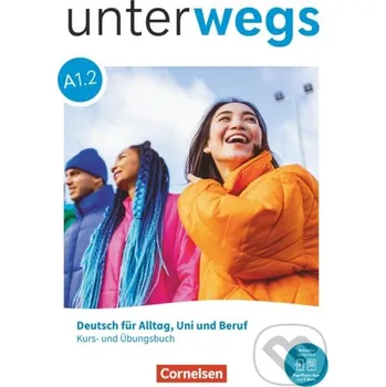 Cizí jazyk Unterwegs - Allgemeine Ausgabe - A1: Teilband 2: Kurs- und Übungsbuch - Inkl. E-Book und PagePlayer-App - Dieter Maenner Cornelsen Verlag
