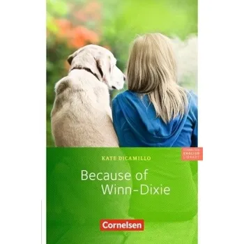 Cizí jazyk Because of Winn-Dixie - Kate DiCamillo [DE-EN] (2014, Brožovaná, Cornelsen)