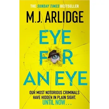 Eye for An Eye - Arlidge M.J.