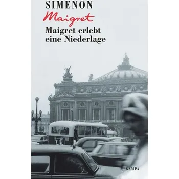 Maigret erlebt eine Niederlage - Georges Simenon