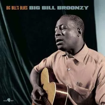 Zahraniční hudba LP Big Bill Broonzy: Big Bill's Blues 2023