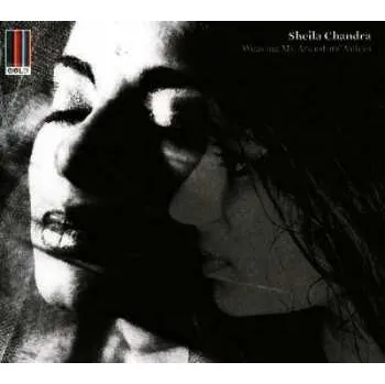 Zahraniční hudba CD Sheila Chandra: Weaving My Ancestors' Voices 2015