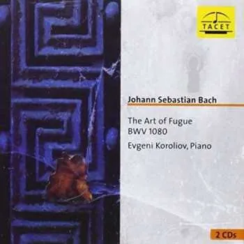 Zahraniční hudba 2CD Johann Sebastian Bach: The Art Of Fugue BWV 1080 2006