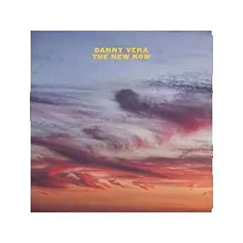 Zahraniční hudba CD Danny Vera: The New Now 2020 Goldglänzende Schriftoptik