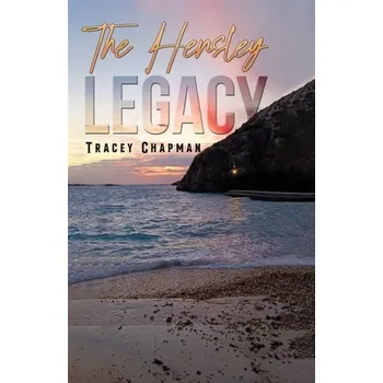 The Hensley Legacy - Chapman, Tracey