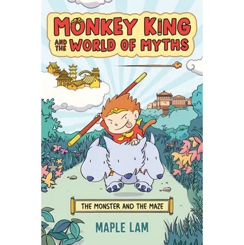 Monkey King and the World of Myths: The Monster and the Maze - Raffi; Lam, Maple [EN] (2024, Brožovaná, Penguin LLC US)