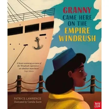 Granny Came Here on the Empire Windrush - Lawrence, Patrice [EN] (2022, Měkká, Nosy Crow Ltd)