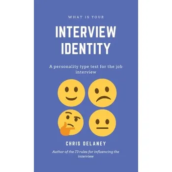 What Is Your Interview Identity - Delaney, Chris