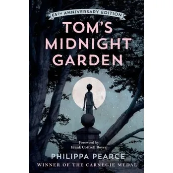 Cizí jazyk Tom's Midnight Garden 65th Anniversary Edition - Philippa Pearce