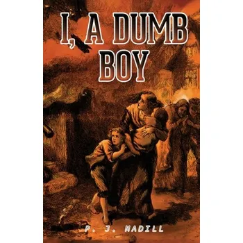 Beletrie pro dospělé I, A Dumb Boy - Madill, P. J.