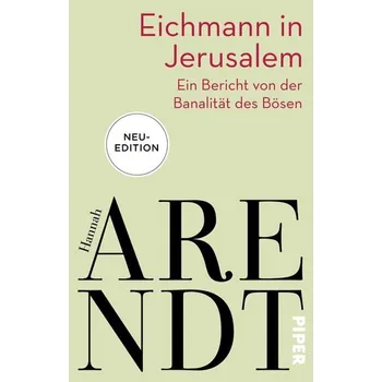 Eichmann in Jerusalem - Hannah Arendt [DE] (2022, Měkká, Piper Verlag GmbH)