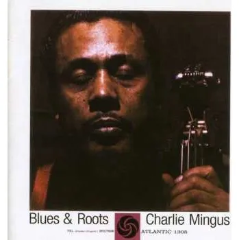 Zahraniční hudba LP Charles Mingus: Blues & Roots 2025