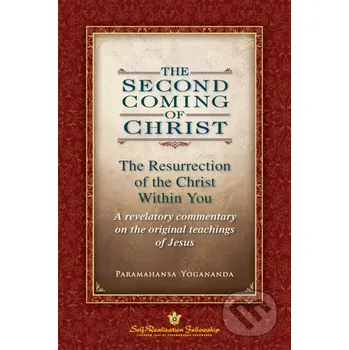 Second Coming of Christ - Paramahansa Yogananda Self-Realization Fellowship