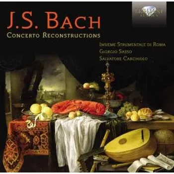 Zahraniční hudba CD Johann Sebastian Bach: Rekonstruierte Konzerte 2012