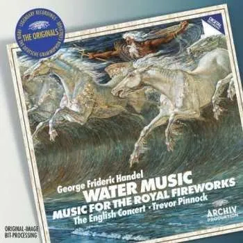 Zahraniční hudba CD Georg Friedrich Händel: Water Music / Music For The Royal Fireworks 2009
