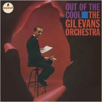 LP Gil Evans And His Orchestra: Out Of The Cool 2019 180g Vinyl