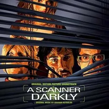 Zahraniční hudba CD Graham Reynolds: A Scanner Darkly (Original Motion Picture Soundtrack) 2017