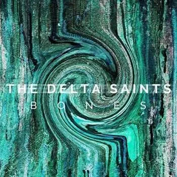 Zahraniční hudba CD The Delta Saints: Bones 2015