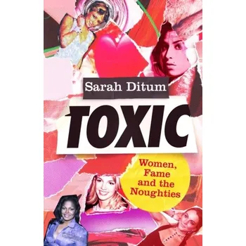 Toxic - Ditum, Sarah