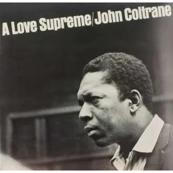 Zahraniční hudba LP John Coltrane: A Love Supreme 2022 180g High Quality Gatefold Vinyl