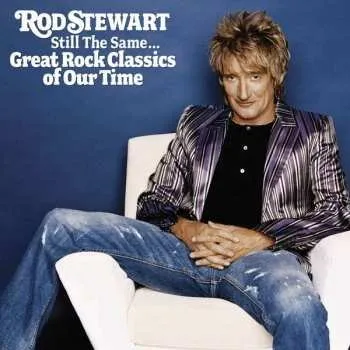 Zahraniční hudba CD Rod Stewart: Still The Same... Great Rock Classics Of Our Time 2019 Bonus Tracks