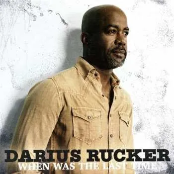 Zahraniční hudba LP Darius Rucker: When Was The Last Time 2019