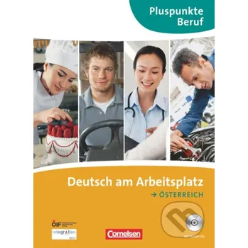 Německý jazyk Pluspunkte Beruf B1+. Deutsch am Arbeitsplatz. Ausgabe für Österreich - Cornelsen Verlag Cornelsen Verlag