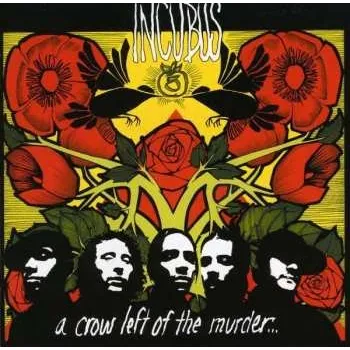 CD Incubus: A Crow Left Of The Murder... 2010
