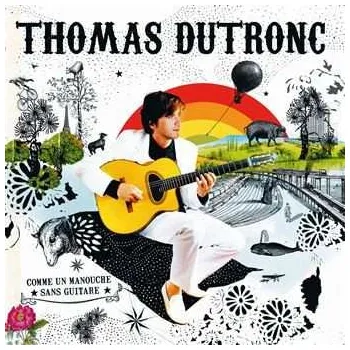 Zahraniční hudba LP Thomas Dutronc: Comme Un Manouche Sans Guitare 2018