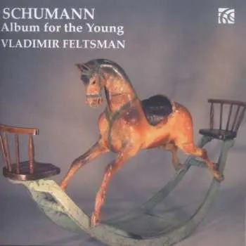 Zahraniční hudba CD Robert Schumann: Album For The Young 2015