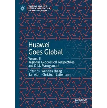 Huawei Goes Global [EN] (2020, Firma, Springer Nature Switzerland AG)