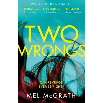 Populárně naučná literatura pro dospělé Two Wrongs - McGrath, Mel [EN] (2021, Firma, HarperCollins Publishers)