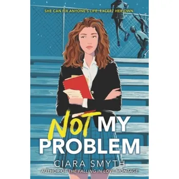 Not My Problem - Smyth, Ciara [EN] (2021, Firma, HarperCollins Publishers)