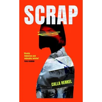 Scrap - Henkel, Calla [EN] (2024, Brožovaná, Hodder And Stoughton Ltd.)