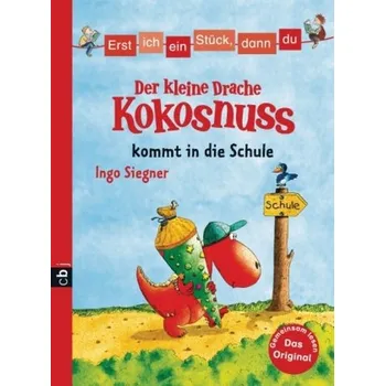 První čtění Der kleine Drache Kokosnuss kommt in die Schule - Siegner, Ingo [DE] (2012, Vázaná, cbj)
