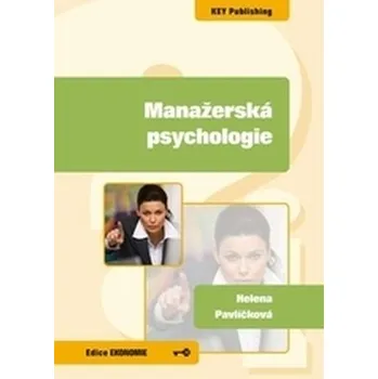 Manažerská psychologie - Pavlíčková Helena
