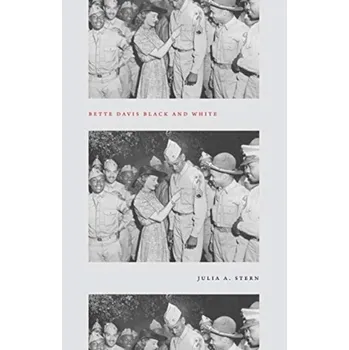 Bette Davis Black and White - Stern, Julie; Briggs, Julia K. [EN] (2021, Měkká, The University of Chicago Press)