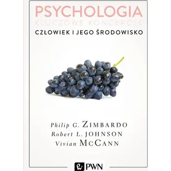 CZŁOWIEK I JEGO ŚRODOWISKO PSYCHOLOGIA KLUCZOWE KONCEPCJE TOM 5 WYD. 2 - PHILIP ZIMBARDO [PL] (2017, Měkká, PWN)