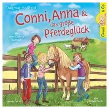 Conni & Co 18: Conni, Anna und das große Pferdeglück - Dagmar Hoßfeld