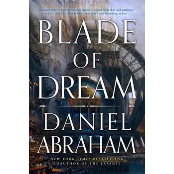 Blade of Dream - Daniel Abraham [EN] (2023, Firma, Little, Brown Book Group)
