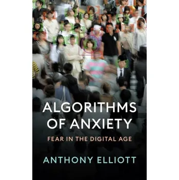 Technika Algorithms of Anxiety - Elliott Anthony [EN] (2024, Brožovaná, John Wiley And Sons Ltd)