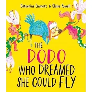 První čtění The Dodo Who Dreamed She Could Fly - Emmett, Catherine [EN] (2023, Brožovaná, Simon & Schuster Ltd)