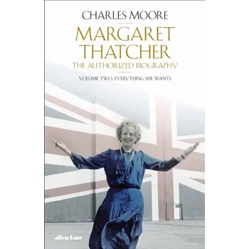 Populárně naučná literatura pro dospělé Margaret Thatcher - Moore, Charles [EN] (2021, Firma, Penguin Books Ltd)